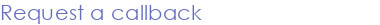 Request a callback